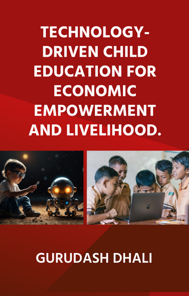 Technology-Driven Child Education for Economic Empowerment and Livelihood.