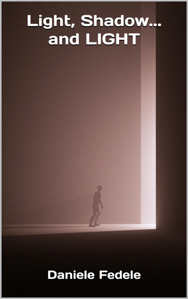 Light, Shadow... and LIGHT