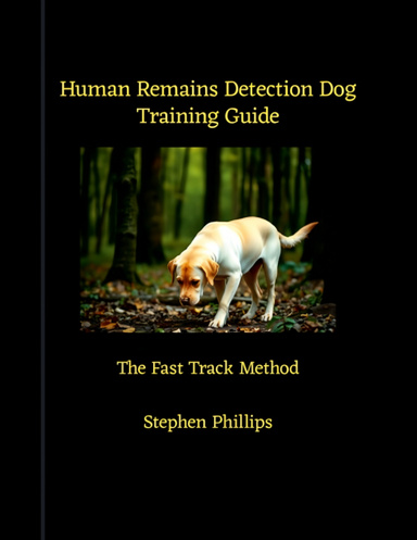 Human Remains Detection Dog Training Guide