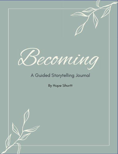 Becoming: A Guided Storytelling Journal