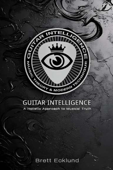 Guitar Intelligence: A Holistic Approach to Musical Truth