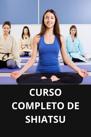 CURSO COMPLETO DE SHIATSU