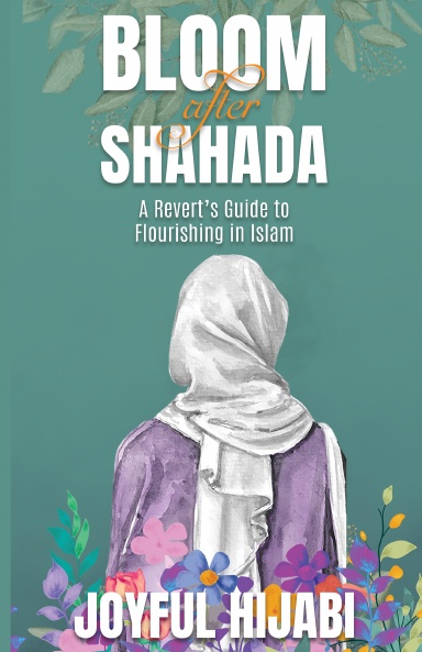 Bloom After Shahada
