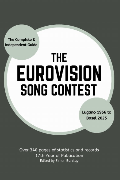 The Complete & Independent Guide to the Eurovision Song Contest 2025