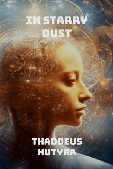 IN STARRY DUST
