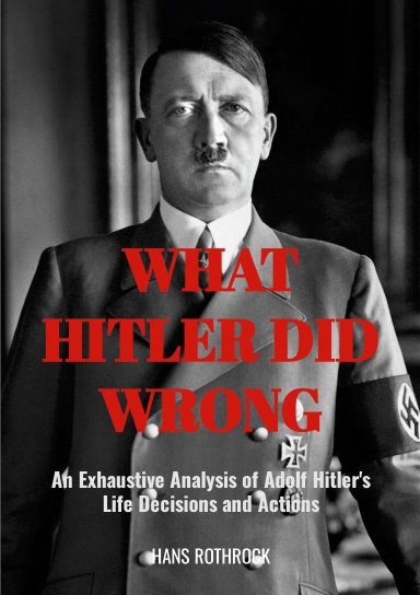 What Hitler Did Wrong