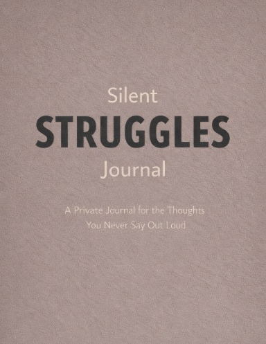 Silent Struggles Journal
