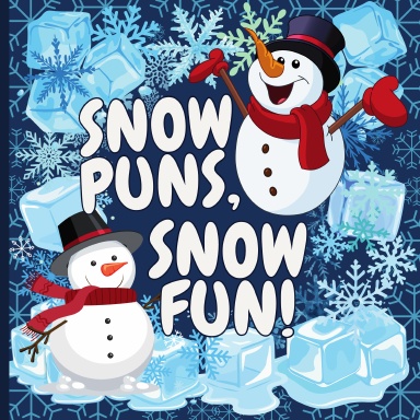 Snow Puns, Snow Fun