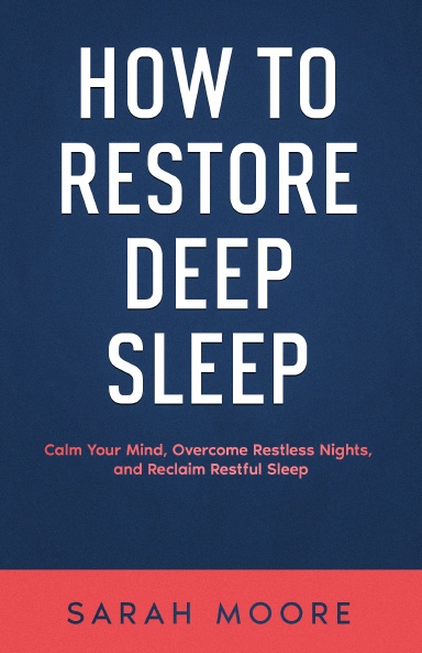 How to Restore Deep Sleep When You Can’t Sleep