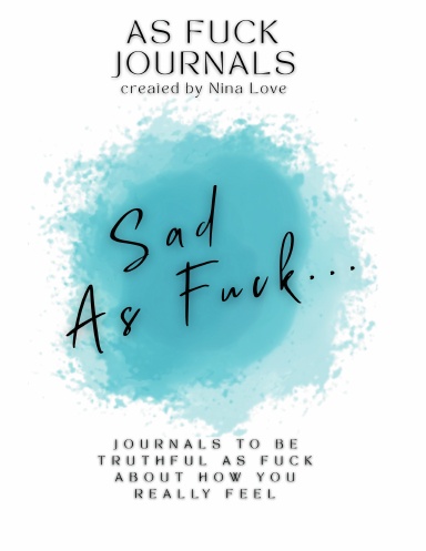 Sad As Fuck