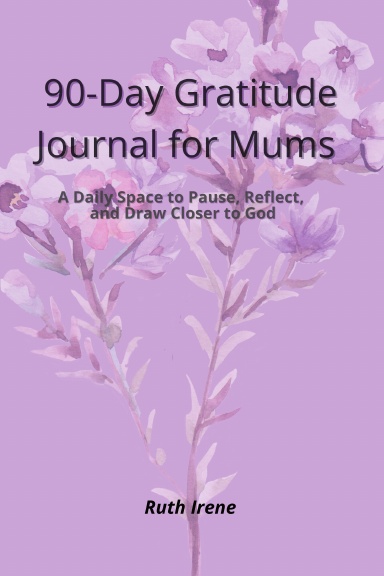 90-Day Gratitude Journal for Mums
