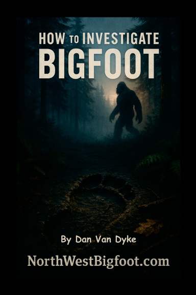 How to Investigate Bigfoot — A Complete Beginner’s Guide