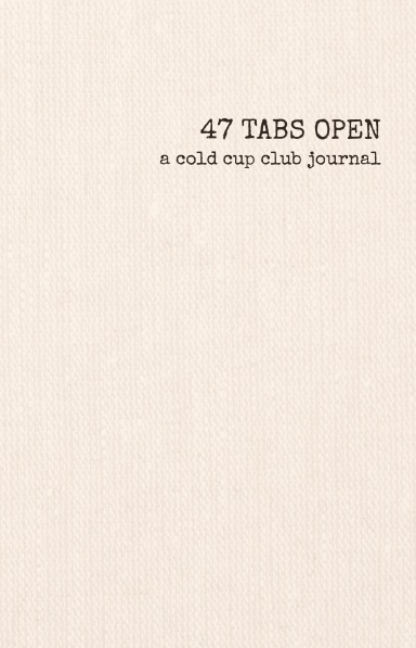47 Tabs Open