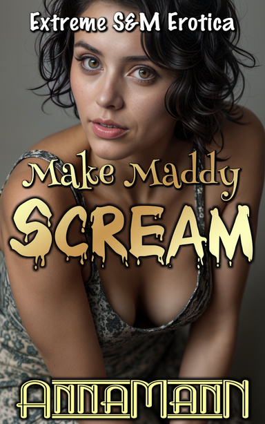 Make Maddy Scream