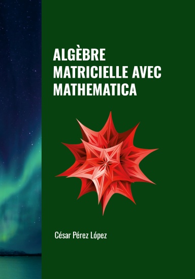 ALGÈBRE MATRICIELLE AVEC MATHEMATICA