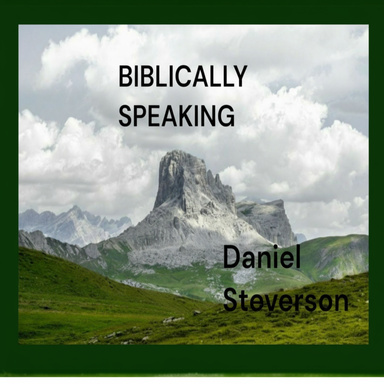 Biblically Speaking