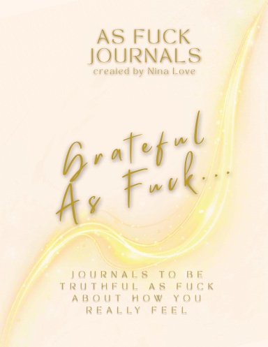 Grateful As Fuck