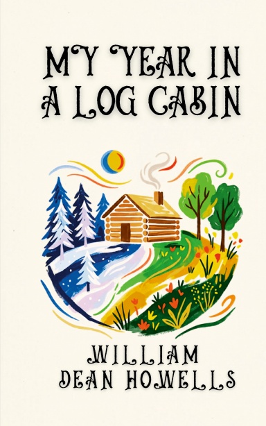 My Year In A Log Cabin
