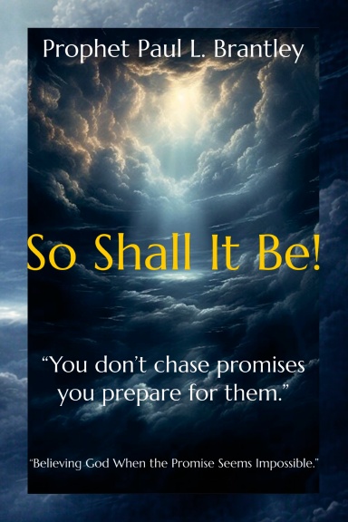 So Shall It Be!