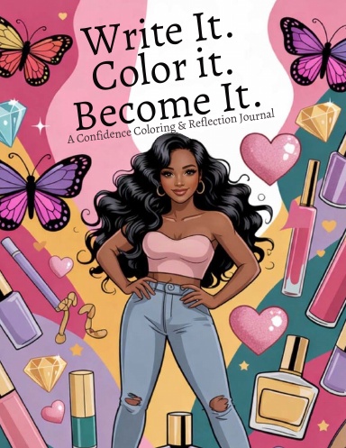Write It. Color It. Become It.