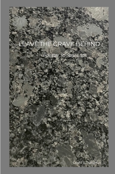 LEAVE THE GRAVE BEHIND