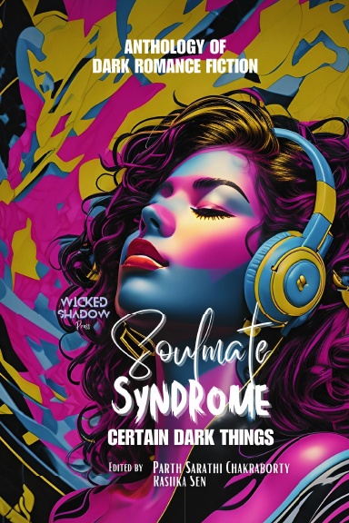 Soulmate Syndrome: Certain Dark Things