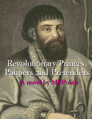 Revolutionary Princes, Paupers and Pretenders