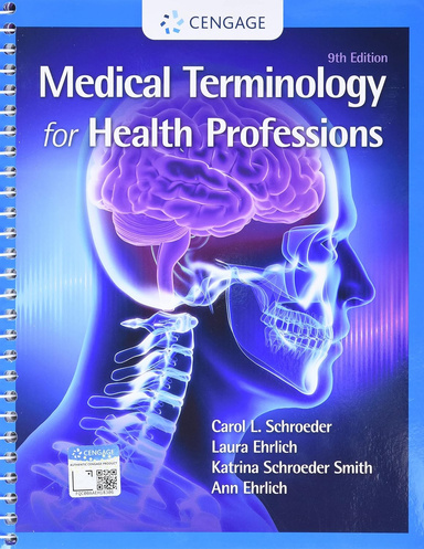 Medical Terminology for Health Professions, Spiral bound Version (MindTap Course List) 9th Edition