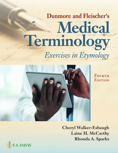 Dunmore and Fleischer's Medical Terminology: Exercises in Etymology Fourth Edition