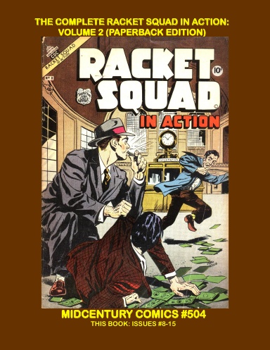 The Complete Racket Squad In Action: Volume 2 (Paperback Edition)