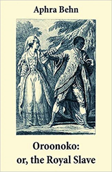 Oroonoko: or, the Royal Slave Illustrated
