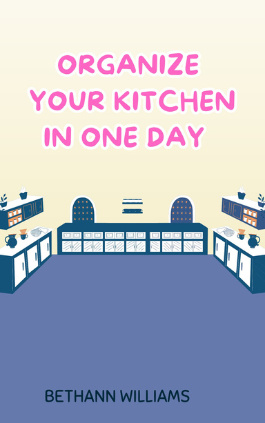 How to Organize your Kitchen in One Day