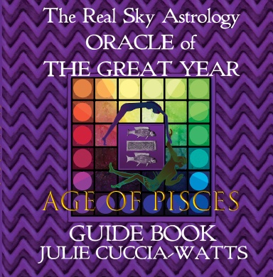 Real Sky Astrology Oracle of the Great Year-Age of Pisces guide book