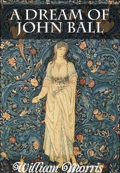 A Dream of John Ball Annotated