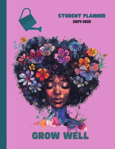 Grow Well: Student Planner 2024-2025