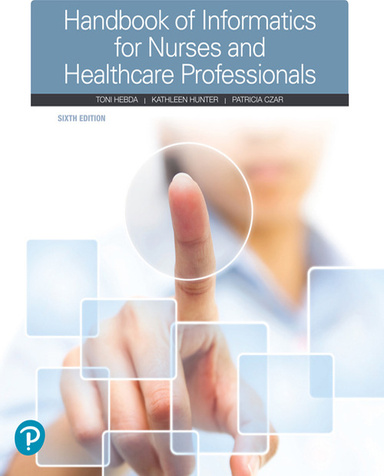 Handbook of informatics for nurses and healthcare professionals 6th Edition