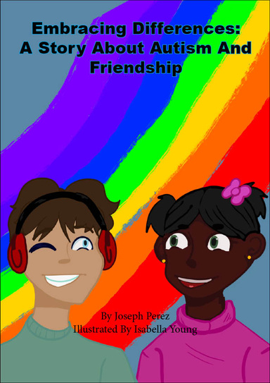 Embracing Differences: A Story about Autism and friendship