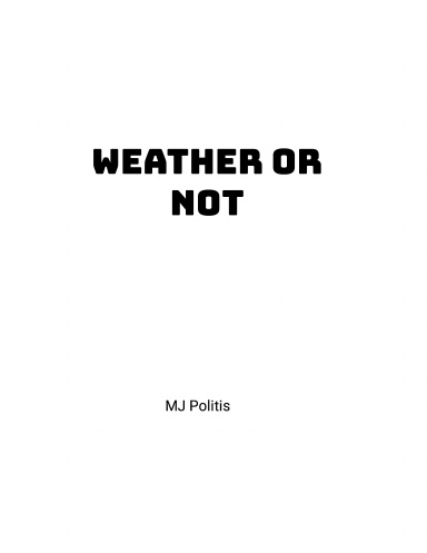 Weather or Not