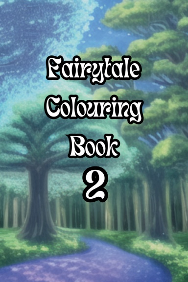 Fairytale Colouring Book 2