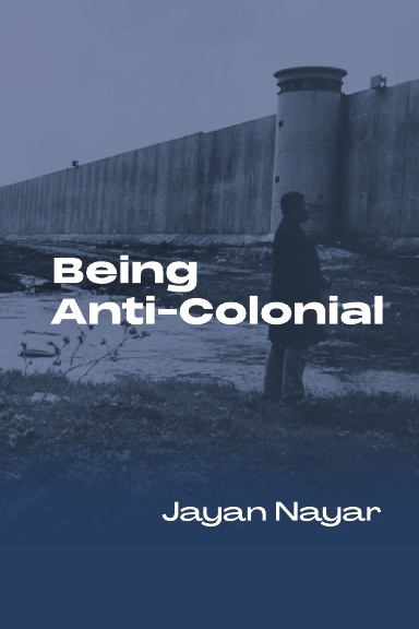 Being Anti-Colonial