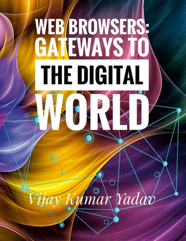 Web Browsers: Gateways to the Digital World