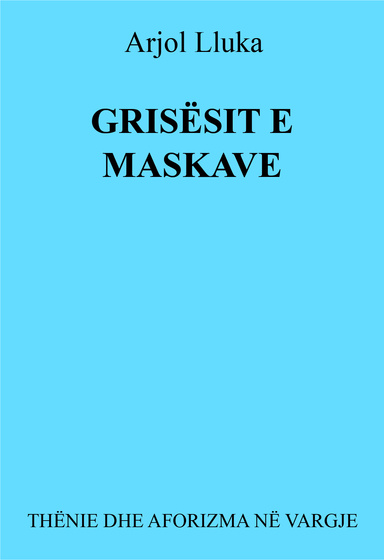 GRISËSIT E MASKAVE