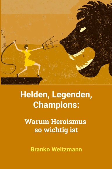 Helden, Legenden, Champions