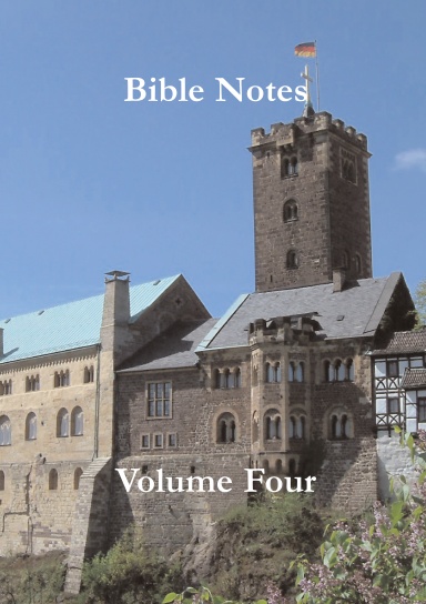 Bible Notes Volume Four