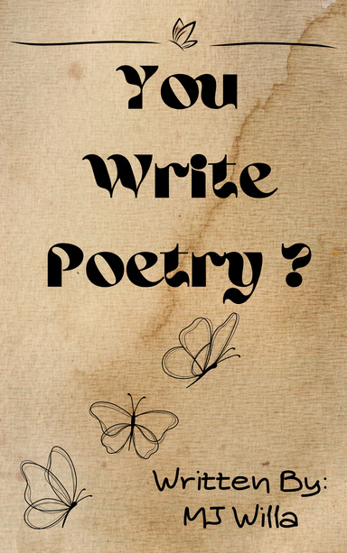 You Write Poetry ?