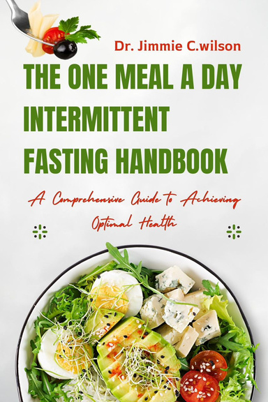 THE ONE MEAL A DAY INTERMITTENT FASTING HANDBOOK