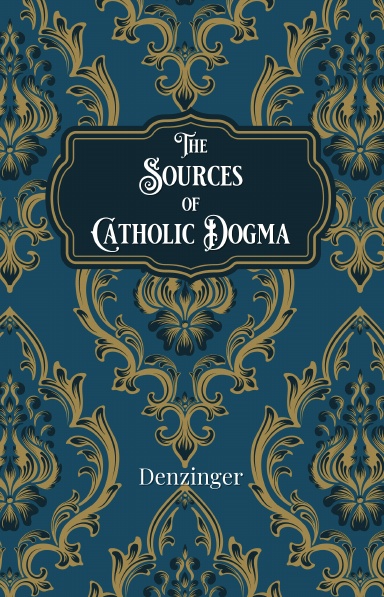 The Sources of Catholic Dogma