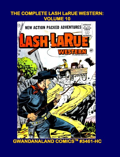 The Complete Lash LaRue Western: Volume 10 (HC)