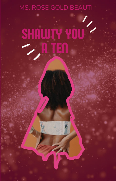 Shawty's a Ten