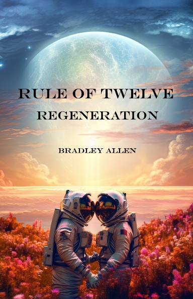 Rule of Twelve - Book 3 – Regeneration